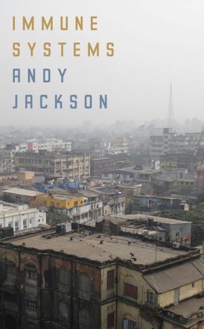A Review of Andy Jackson’s ‘Immune Systems’