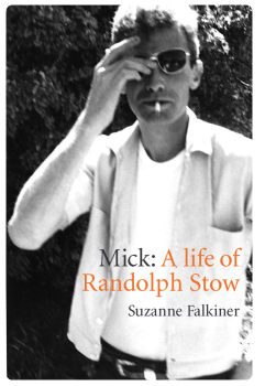 A Review of Suzanne Falkiner’s ‘Mick: A Life of Randolph Stow’