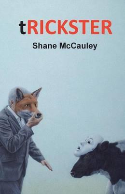 A Review of Shane McCauley’s ‘tRICKSTER’