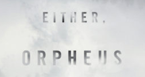 A Review of Dan Disney’s ‘either, Orpheus’