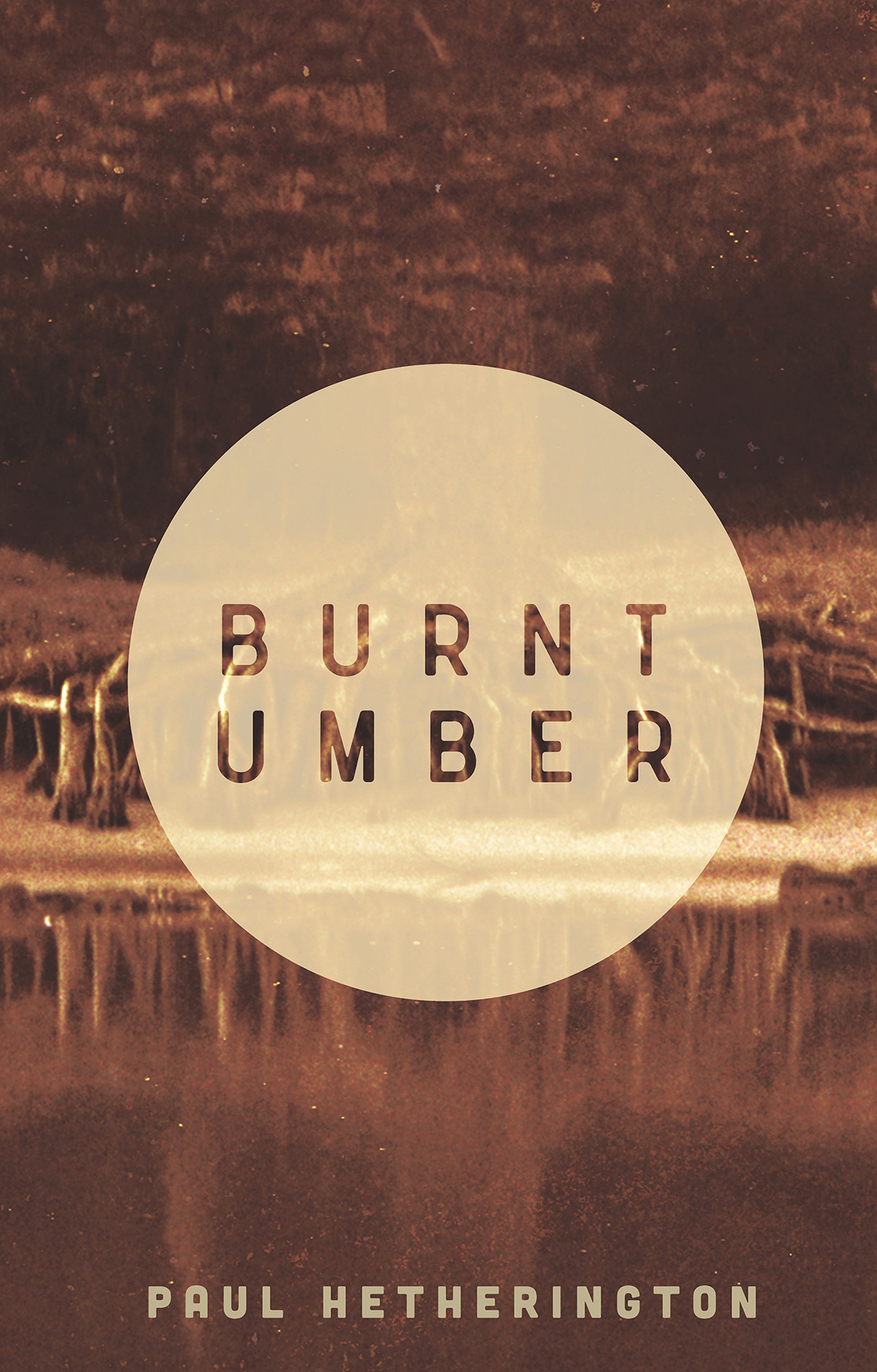 Interview with Paul Hetherington, author of ‘Burnt Umber’ (UWAP, 2016)