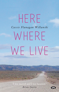 A Review of Cassie Flanagan Willanski’s ‘Here Where We Live’