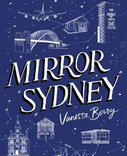 A Review of ‘Mirror Sydney: An Atlas of Reflections’ by Vanessa Berry
