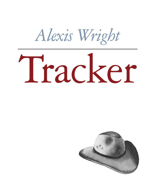 Alana Hunt Reviews ‘Tracker’ by Alexis Wright