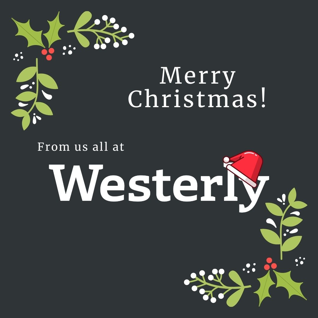 End of Year Greetings from <i>Westerly</i>!