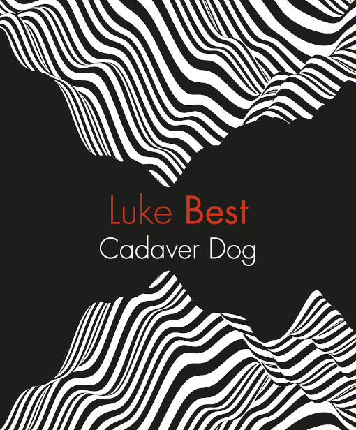 Review of ‘Cadaver Dog’ by Luke Best