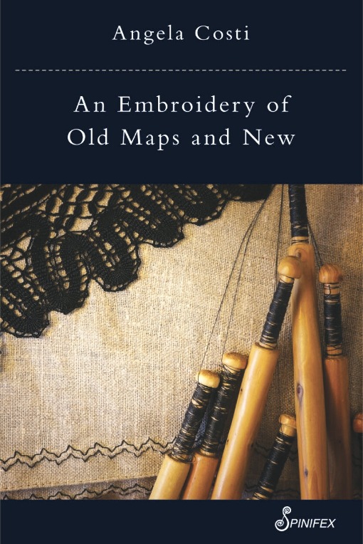 Review of ‘An Embroidery of Old Maps and New’ by Angela Costi