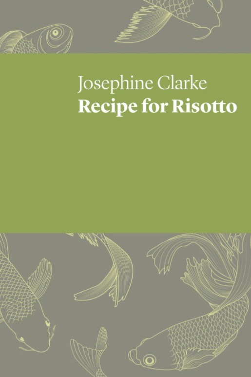 Review of ‘Recipe for Risotto’ by Josephine Clarke