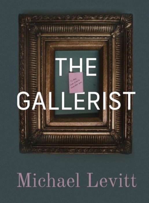 Review of ‘The Gallerist’ by Michael Levitt