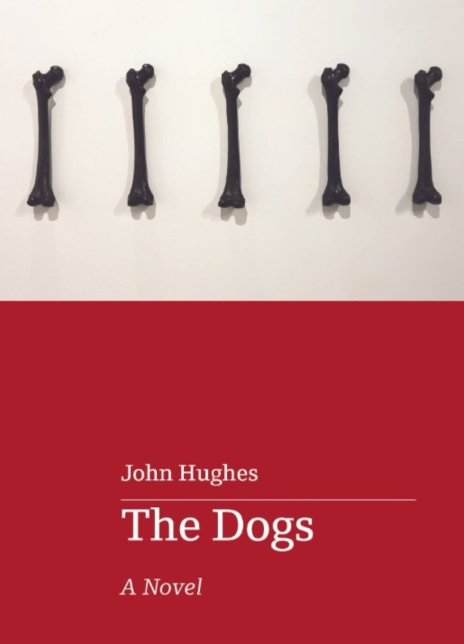 Review of ‘The Dogs’ by John Hughes