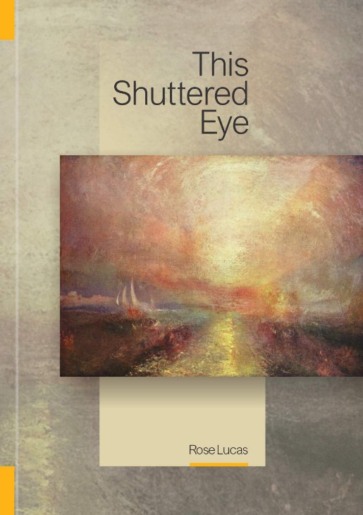Review of ‘This Shuttered Eye’ by Rose Lucas