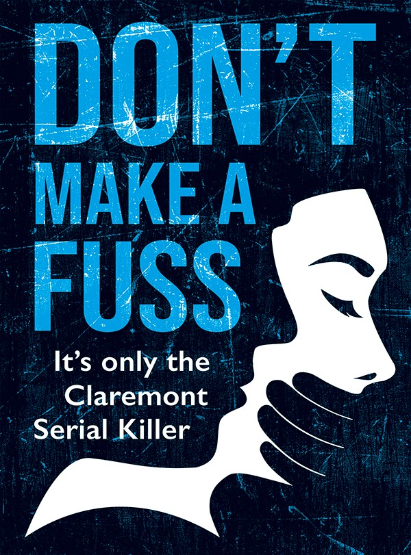 Review of ‘Don’t Make a Fuss: it’s only the Claremont serial killer’ by Wendy Davis