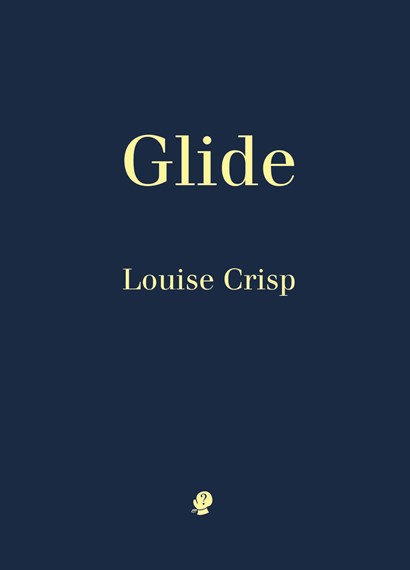 Review of ‘Glide’ by Louise Crisp