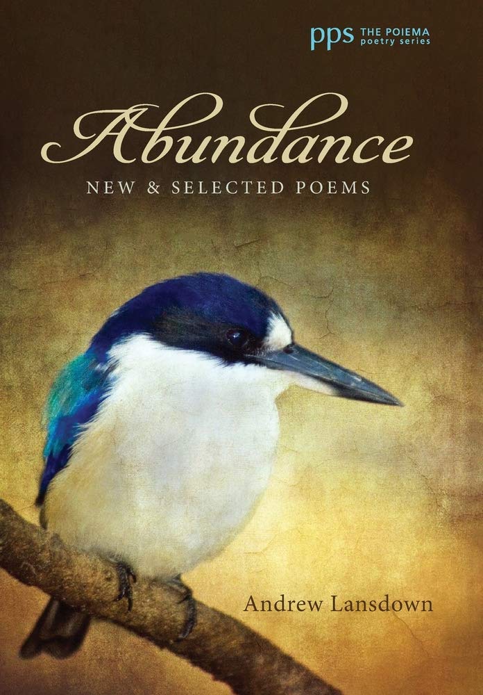 Review of ‘Abundance: new & selected poems’ by Andrew Lansdown