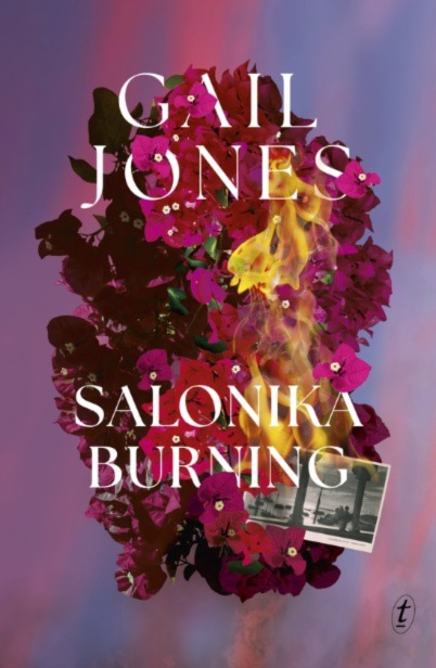 Review of ‘Salonika Burning’ by Gail Jones