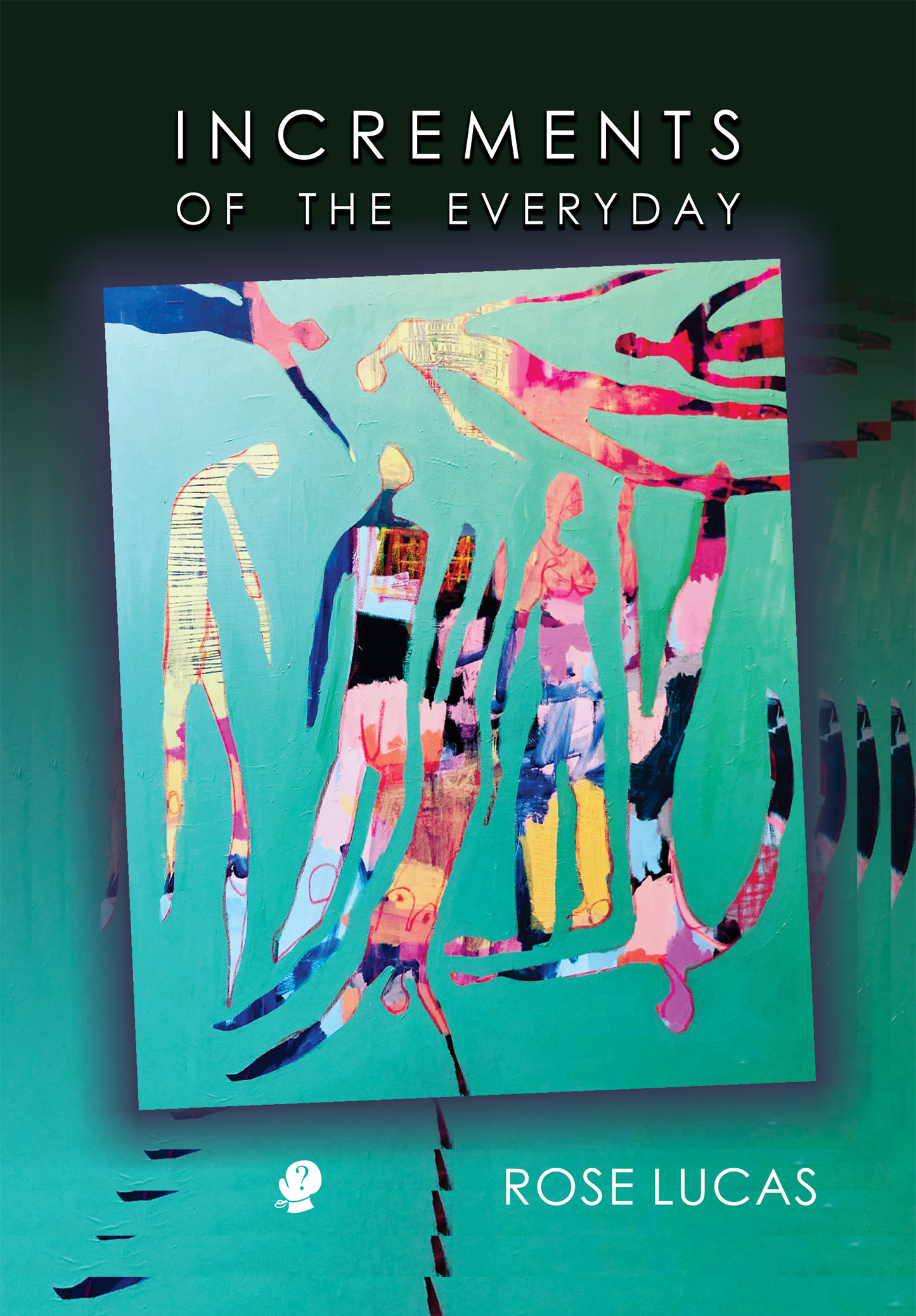Review of ‘Increments of the Everyday’ by Rose Lucas
