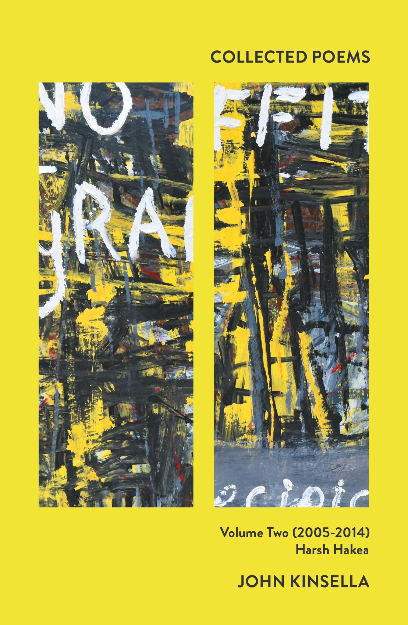 Collected thoughts on John Kinsella’s Harsh Hakea: Collected Poems Volume Two (2005-2014).