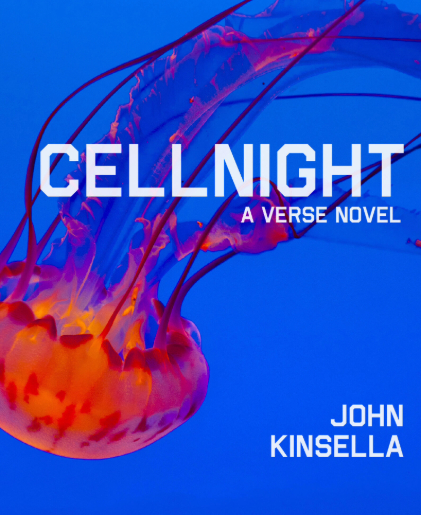 Review of Cellnight: a verse novel by John Kinsella