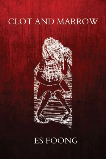 Review of ‘Clot and Marrow’ by Es Foong